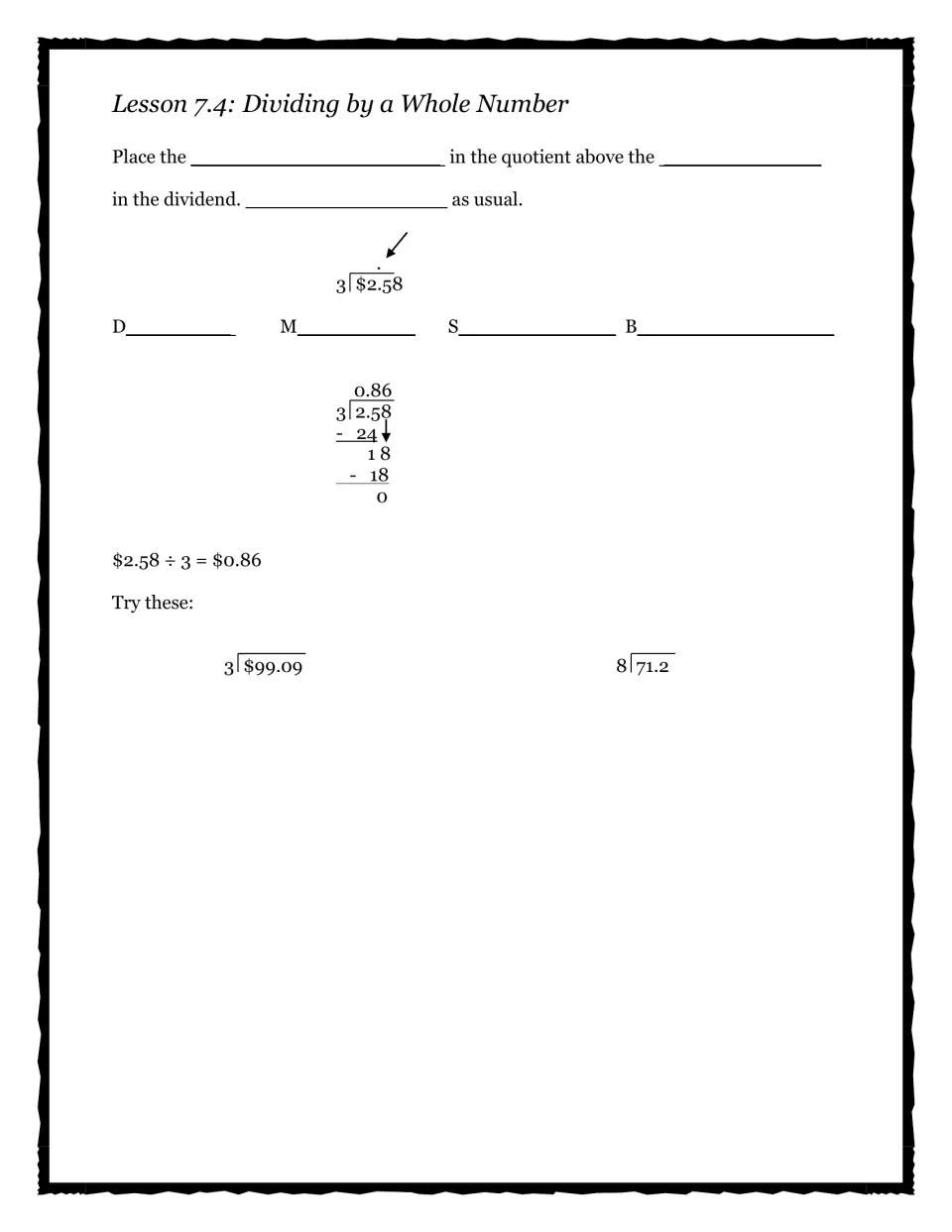 Lesson 7.4 dividing a decimal by a whole number: students place the decimal point, follow $2.58 ÷ 3, then try 2 problems