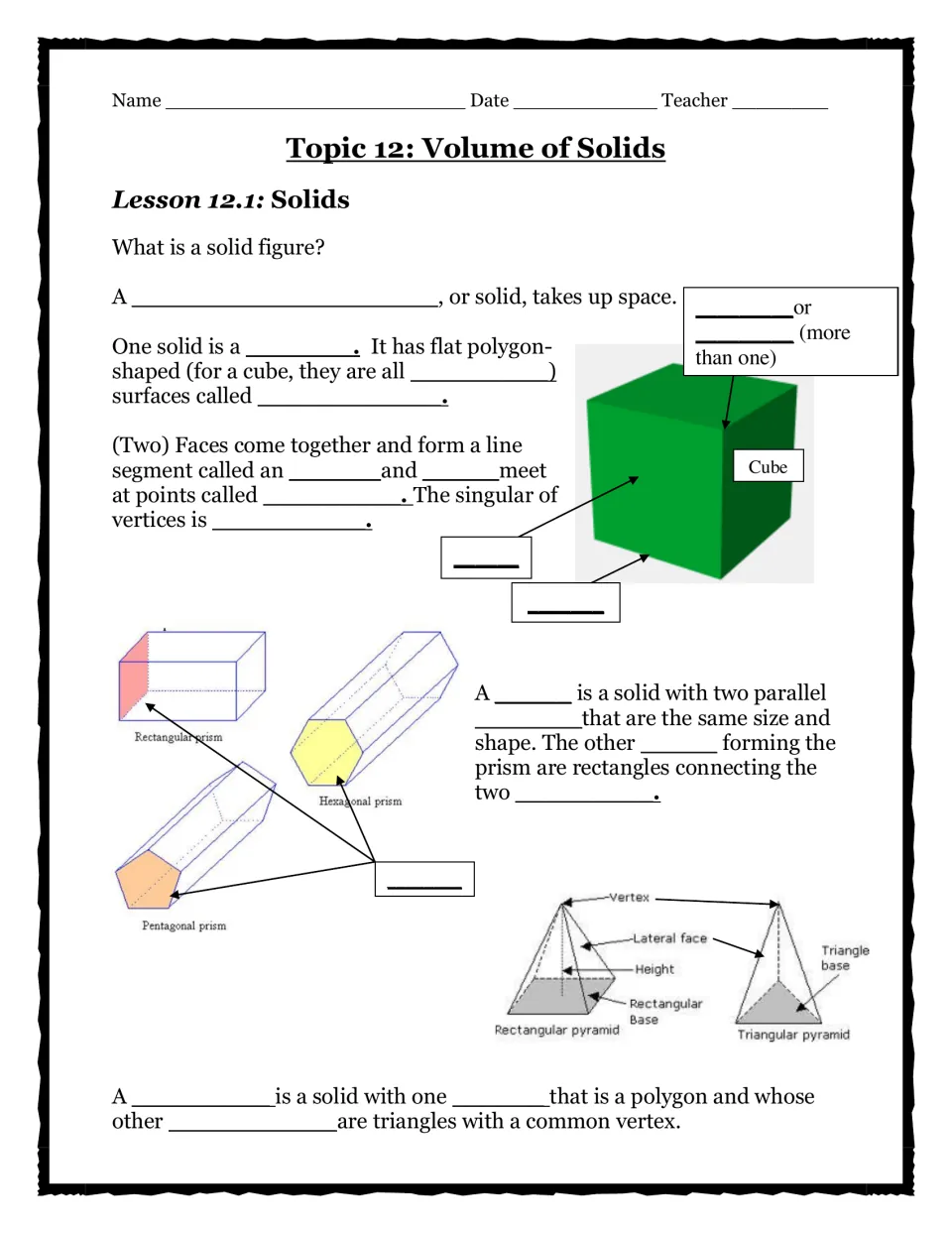 Lesson 12.1 Solids fill-in notes: students define solid figure, face, edge and vertex and label a cube, prisms and pyramids