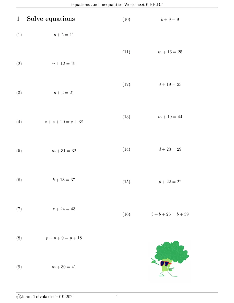 Solve equations, part 1: students find the variable in 16 one-step addition equations such as p + 5 = 11 and b + 9 = 9