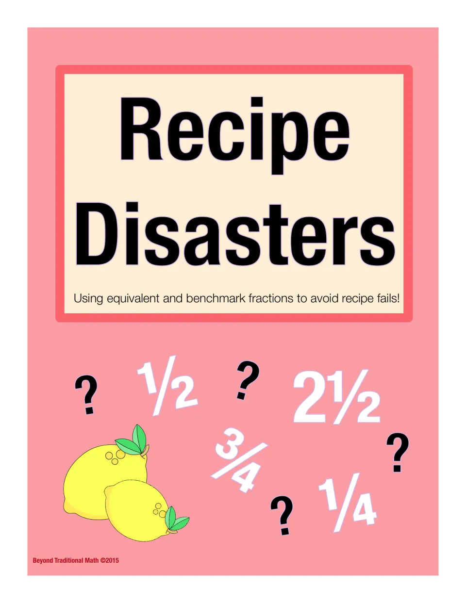 Recipe Disasters cover introduces using equivalent and benchmark fractions to avoid recipe fails.