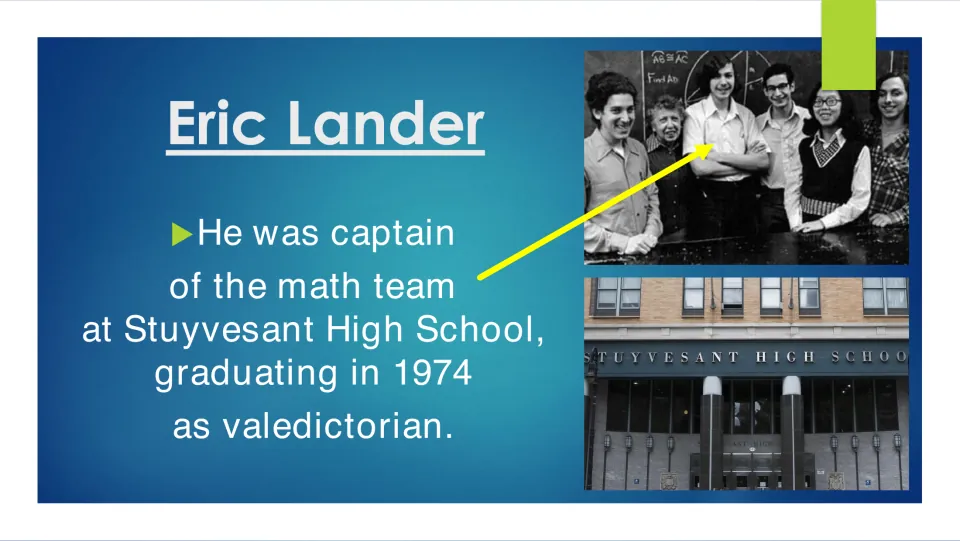 Biography slide 4 covers Lander's math team captaincy at Stuyvesant and his 1974 graduation as valedictorian