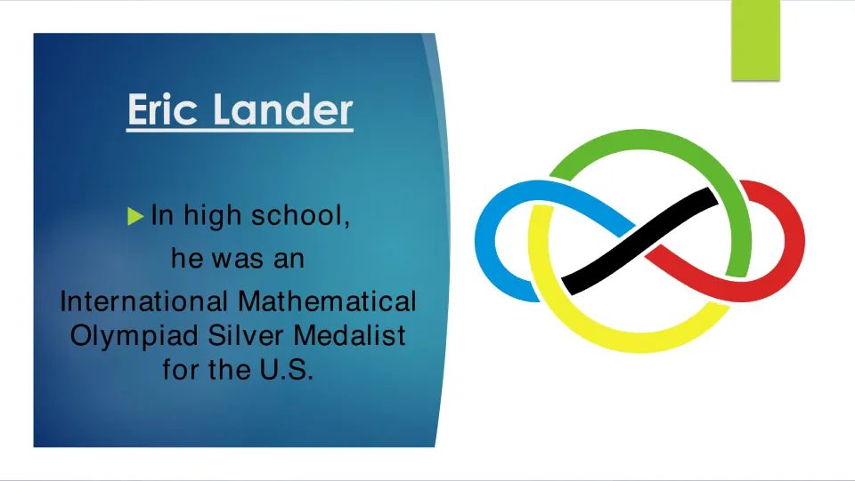 Biography slide 6 describes Lander as a U.S. International Mathematical Olympiad silver medalist in high school