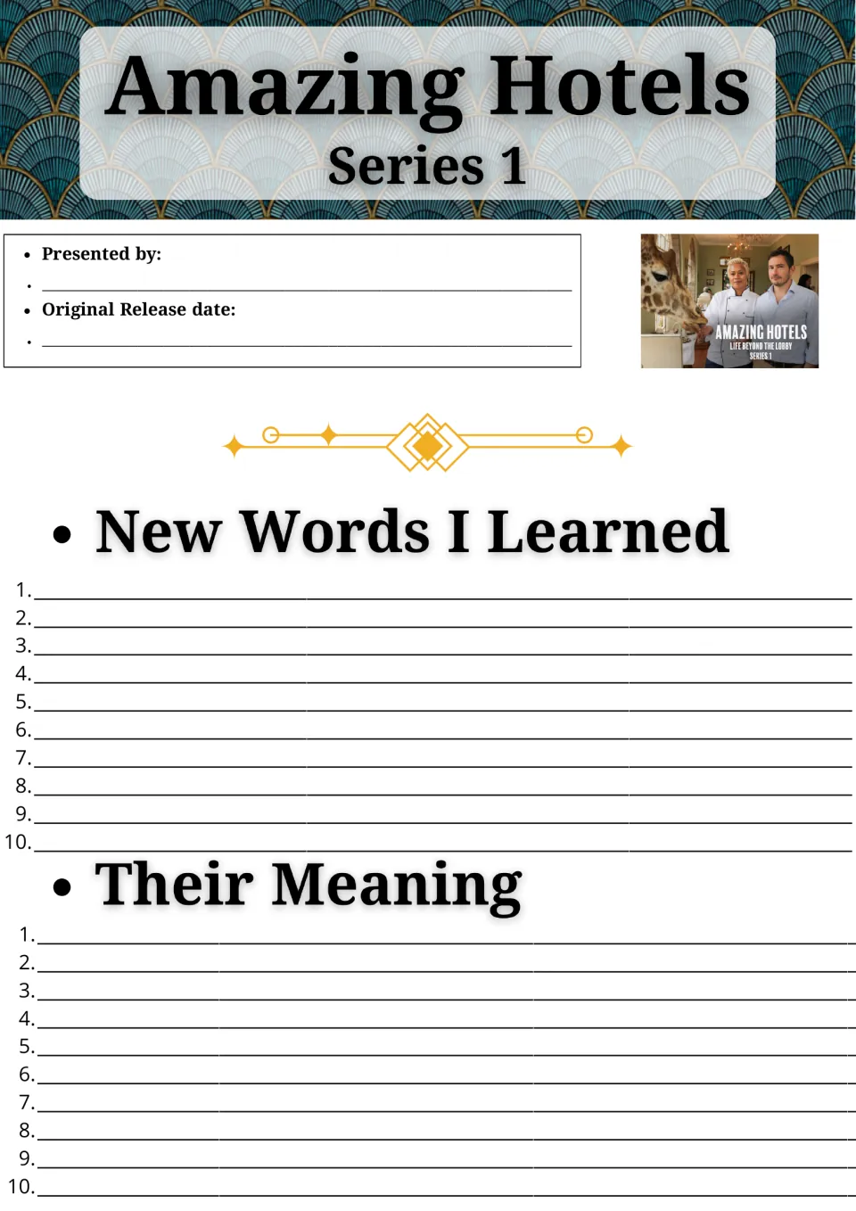 Amazing Hotels Series 1 vocabulary log: students note presenters, release date, 10 new words and their meanings