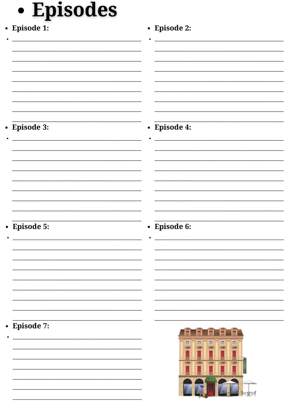 Episode notes: students write notes on each of Episodes 1 to 7 of the hotel documentary series, one section per show