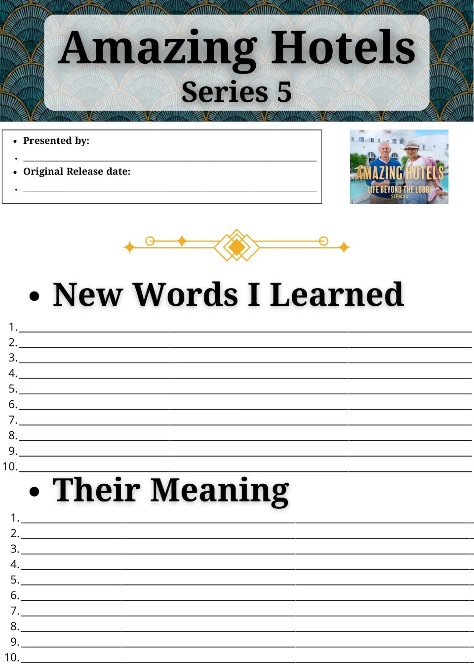 Amazing Hotels Series 5 vocabulary log: students note presenters and release date, list 10 new words and their meanings