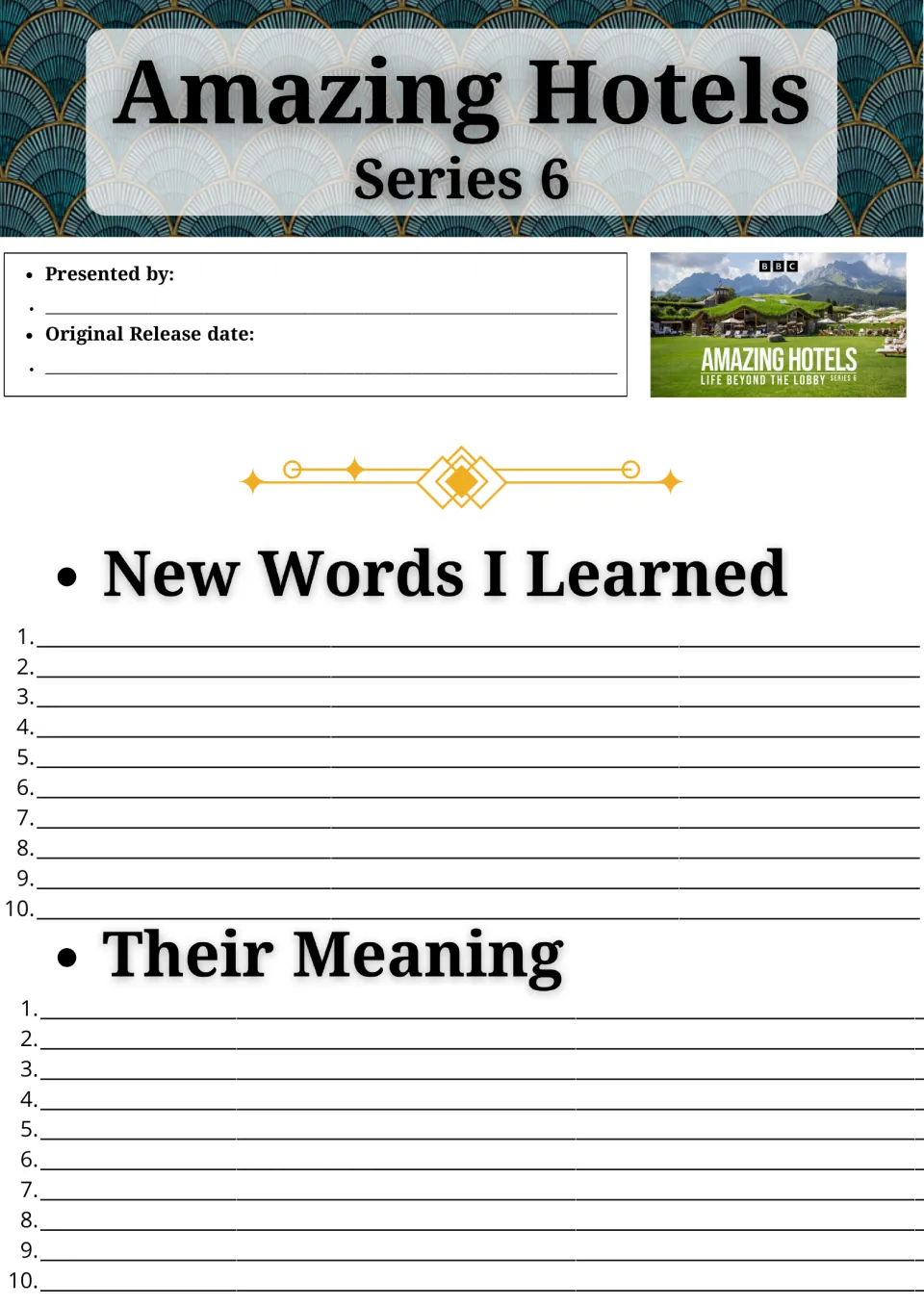 Amazing Hotels Series 6 vocabulary log: students note presenter, release date, 10 new words and their meanings