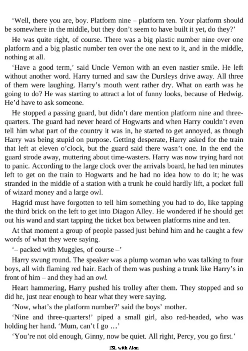 Reading passage continuation: Harry cannot find his platform and follows a family with red-haired children.