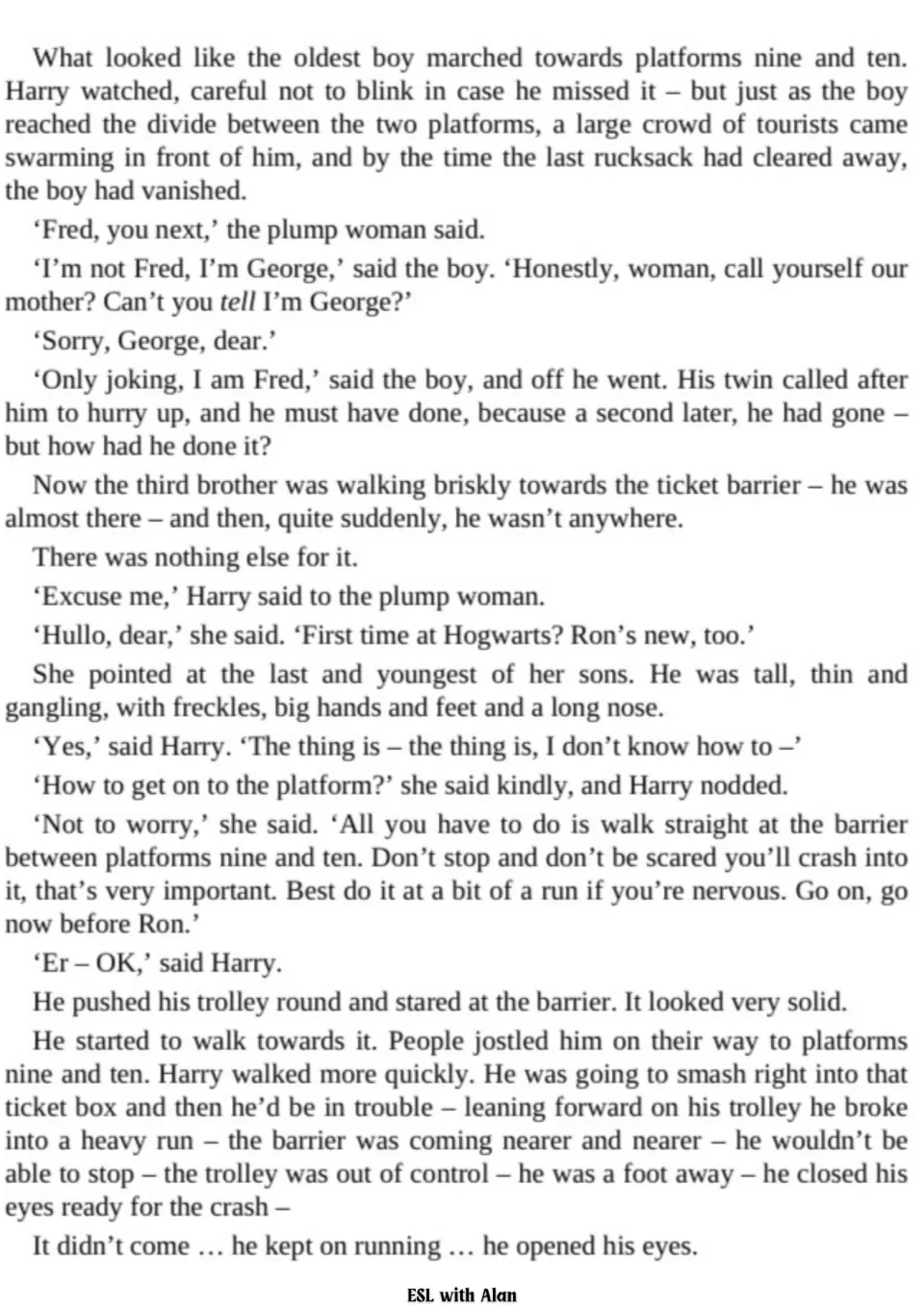 Reading passage continuation: Ron's mother explains the barrier, and Harry runs toward it with his trolley.