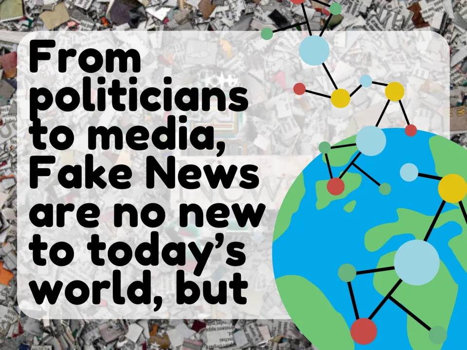 Fake news intro slide: 'From politicians to media, Fake News are no new to today's world, but' beside a networked globe