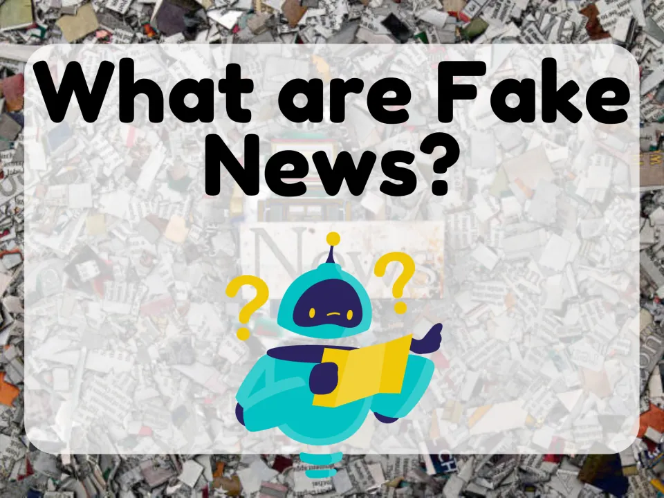 Fake news definition question: the slide asks 'What are Fake News?' with a puzzled robot reading a newspaper