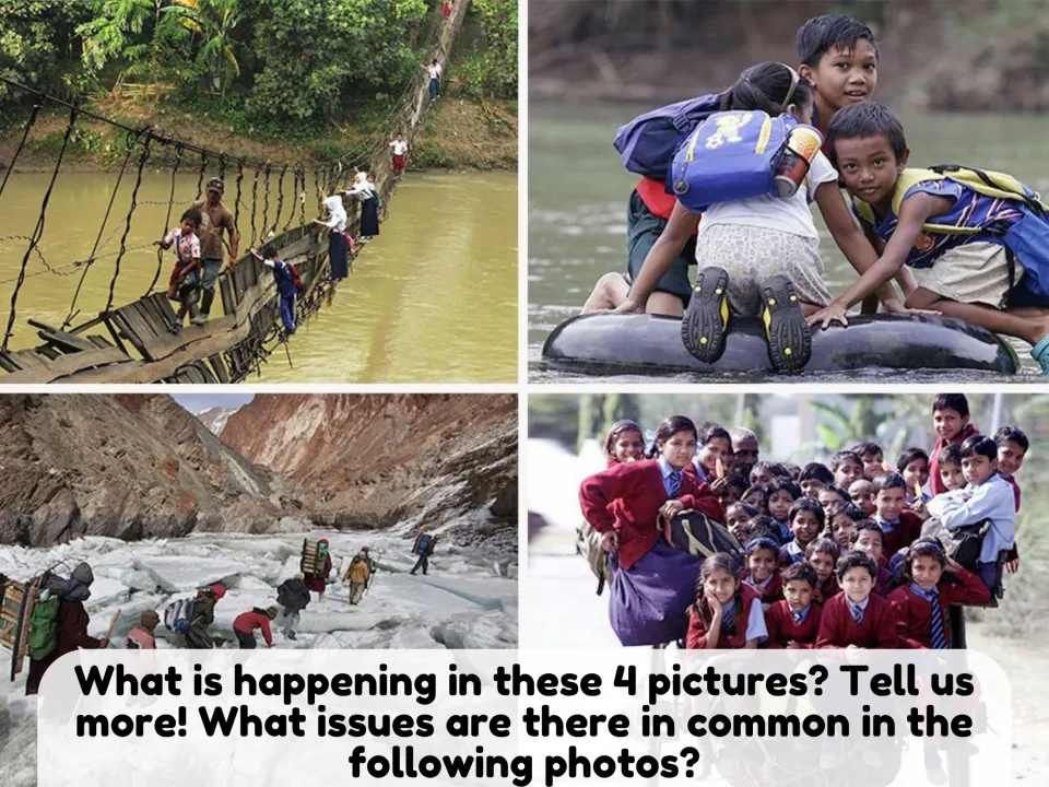 Picture description: kids cross a broken bridge, river and ice to reach school; students find common issues