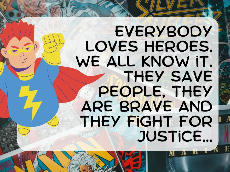 Superhero intro slide: short text says everybody loves heroes who save people, are brave and fight for justice