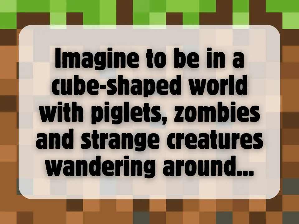 Minecraft intro slide: students imagine a cube-shaped world with piglets, zombies and strange creatures wandering around