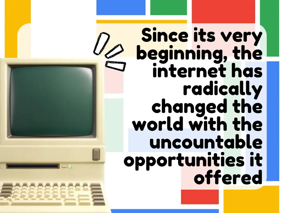 Internet history intro: an old beige computer next to the statement that the internet radically changed the world