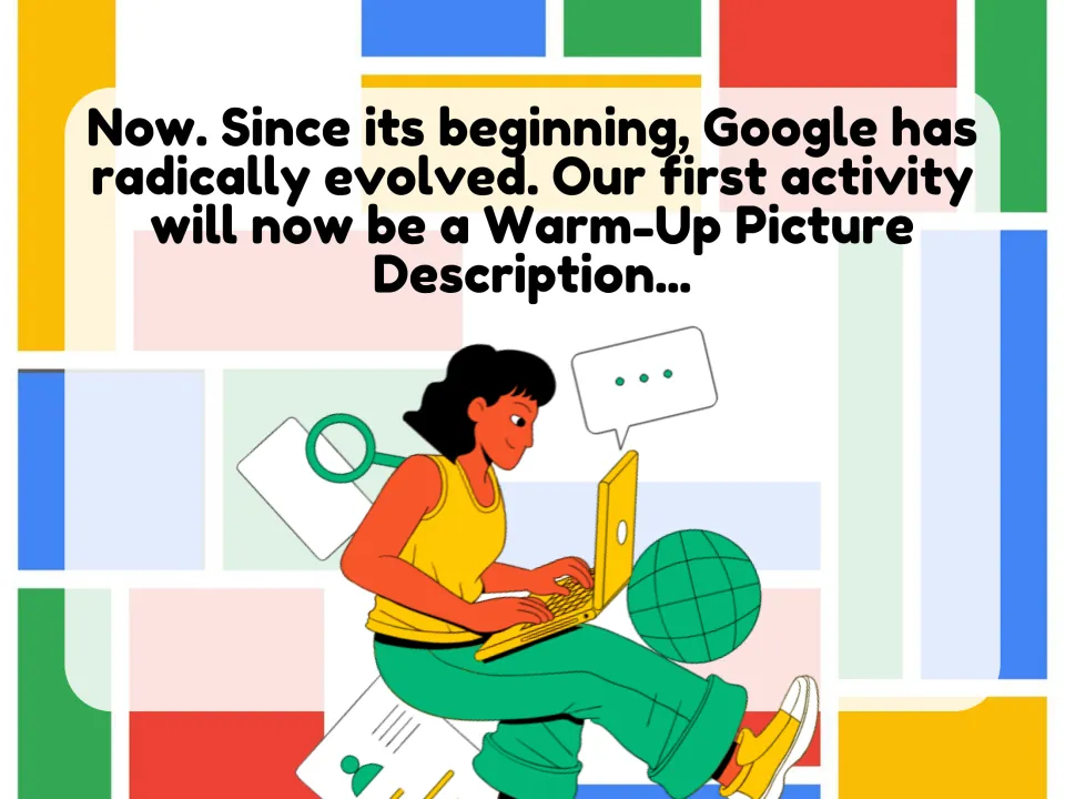 Transition slide noting Google has radically evolved and announcing a warm-up picture description activity