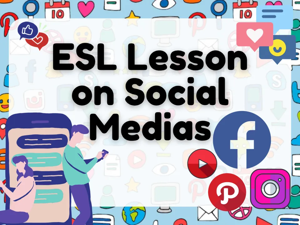 Cover of an ESL lesson on social medias, showing Facebook, Instagram, Pinterest and YouTube icons and two people on phones