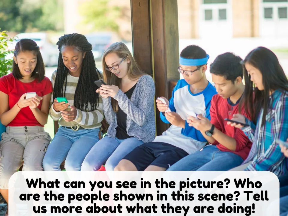 Picture description: teens on a bench all looking at phones; students say who the people are and what they are doing