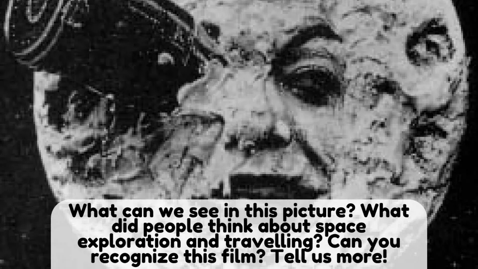 Picture description: students describe a black-and-white film still of a moon face and early ideas of space travel