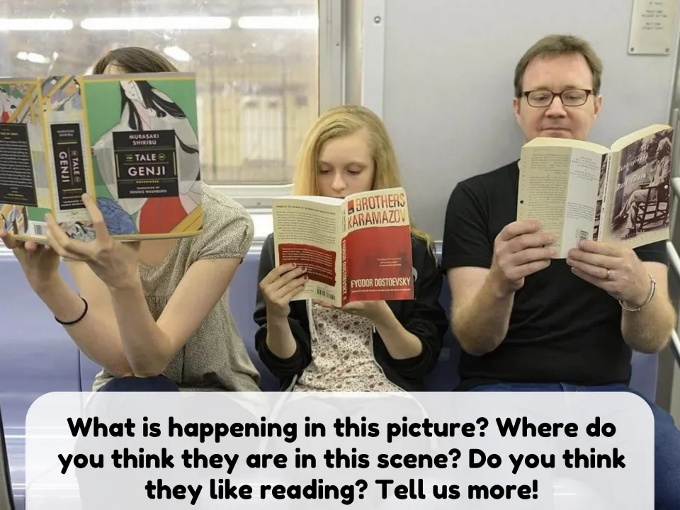 Picture description: three people read The Tale of Genji and Brothers Karamazov on a train; students say where they are