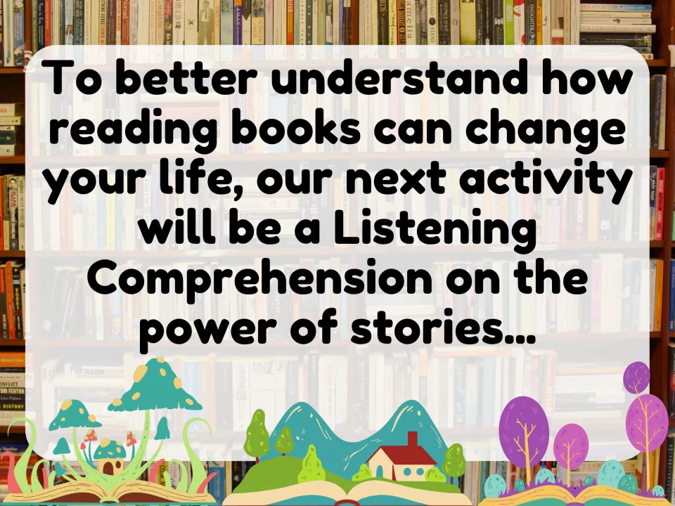 Transition slide introducing the next activity, a listening comprehension on the power of stories