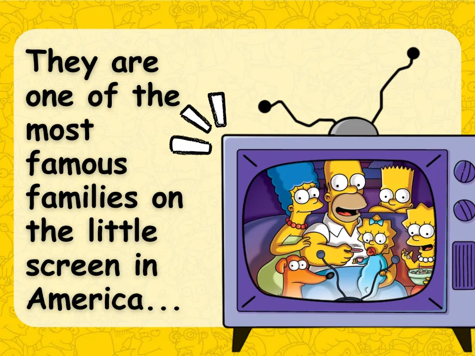 Introduction slide describes the Simpsons as one of the most famous families on television in America.