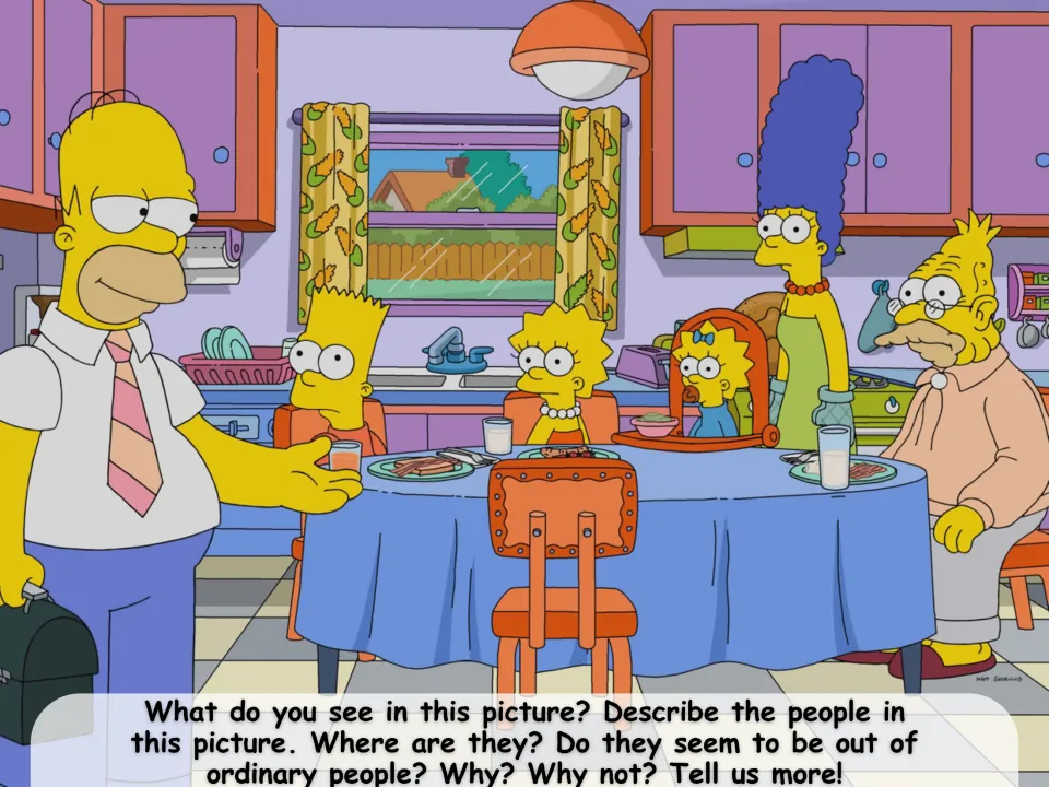First picture prompt shows the Simpsons in a kitchen and asks students to describe and compare them to ordinary people.