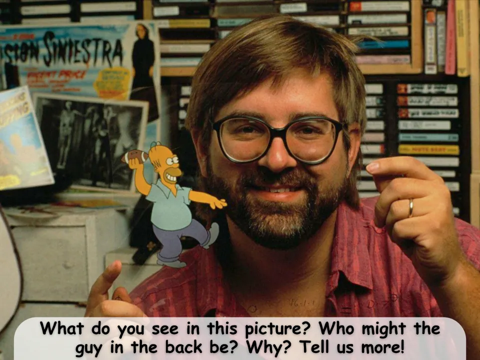 Third picture prompt shows a man holding a Homer drawing and asks students who he might be and why.