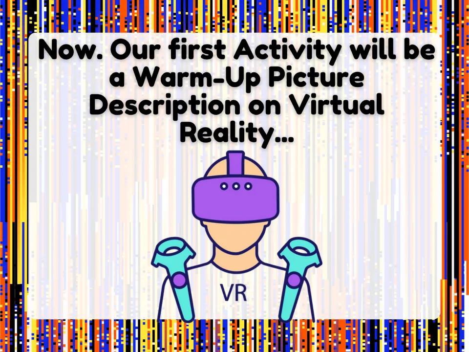 Activity introduction announces a warm-up picture description task on virtual reality for the ESL lesson