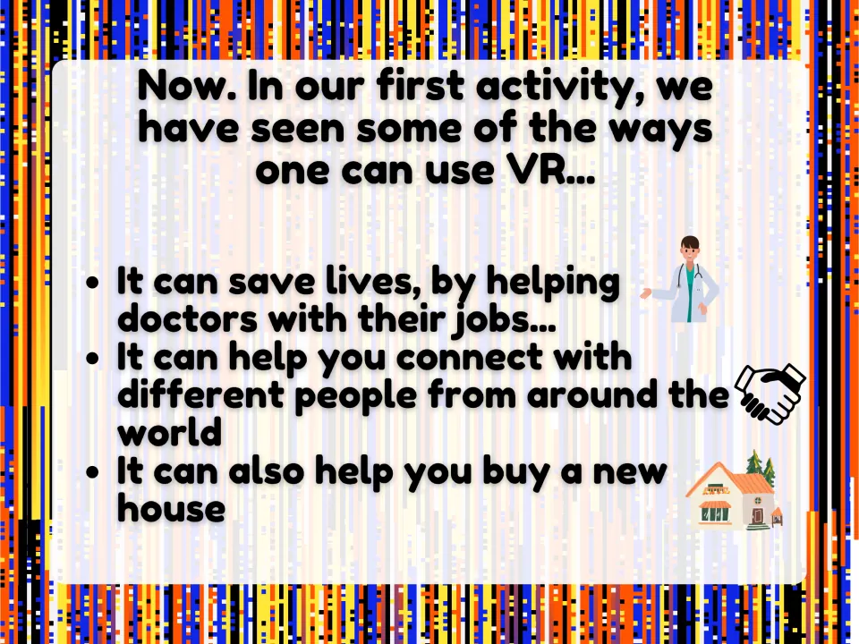 Warm-up recap lists VR uses: helping doctors, connecting people around the world, and buying a house