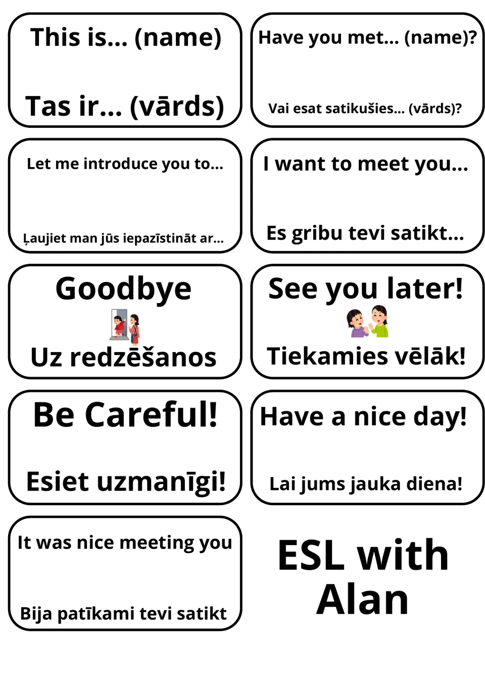 Introducing others and goodbyes: 9 English-Latvian cards such as This is…/Tas ir…, Goodbye/Uz redzēšanos, Have a nice day!