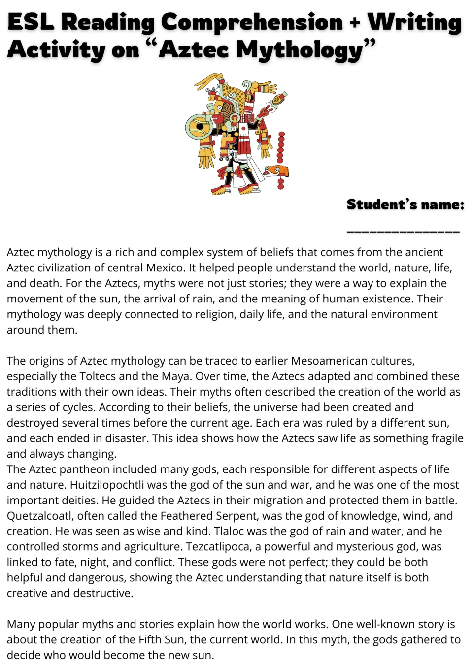 Aztec mythology reading: students read about its origins, cycles of suns, and gods such as Huitzilopochtli and Tlaloc