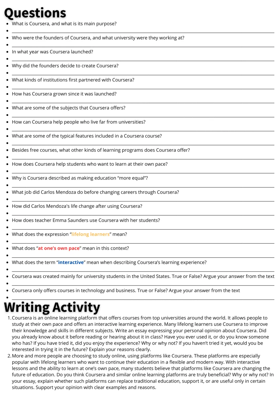 Coursera questions: students answer 20 comprehension, vocabulary and true-or-false items, then write an opinion essay