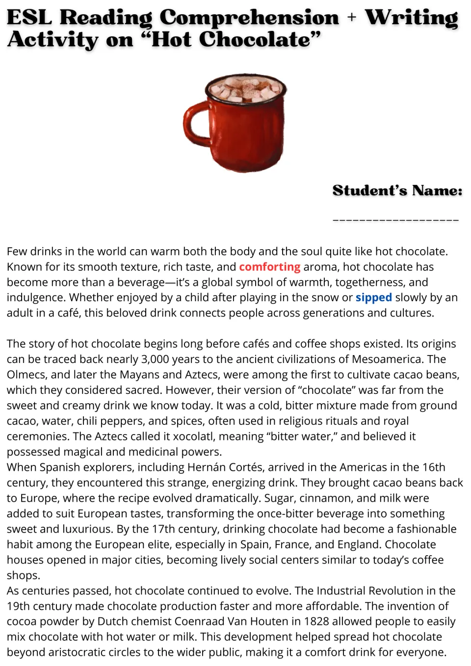 ESL reading passage, part 1: hot chocolate's Mesoamerican origins, European changes, and cocoa powder.