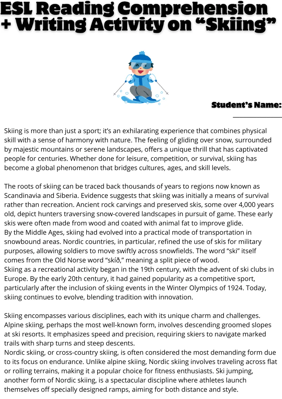 Skiing reading passage, part 1: students read about skiing's roots in Scandinavia, its history and alpine vs. Nordic skiing