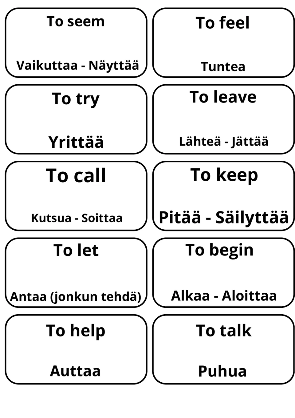 Finnish translations for to seem, to feel, to try, to leave and to help, such as Tuntea, Yrittää, Lähteä - Jättää
