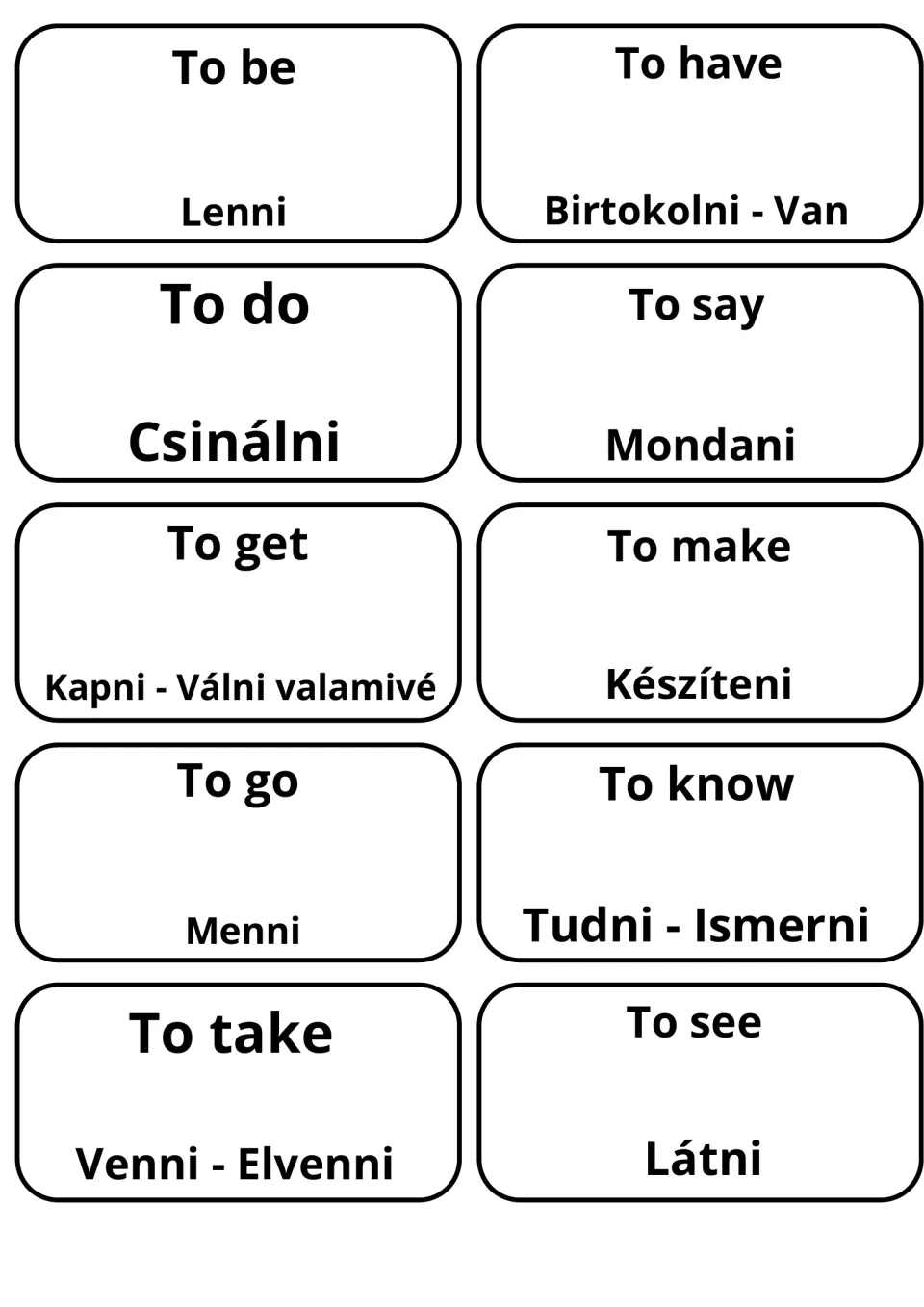 English-Hungarian verb flashcards: 10 cards pairing to be, to have, to do, to go and to see with Lenni, Van, Menni, Látni