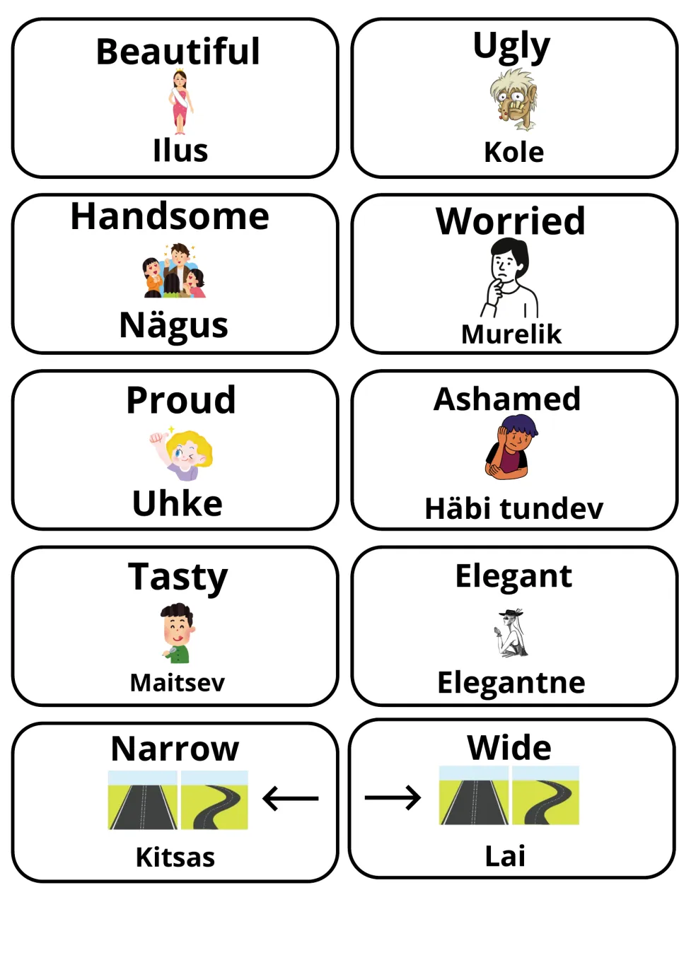 Appearance and feeling cards: beautiful/ilus, ugly/kole, worried/murelik, proud/uhke, ashamed, tasty/maitsev, narrow, wide