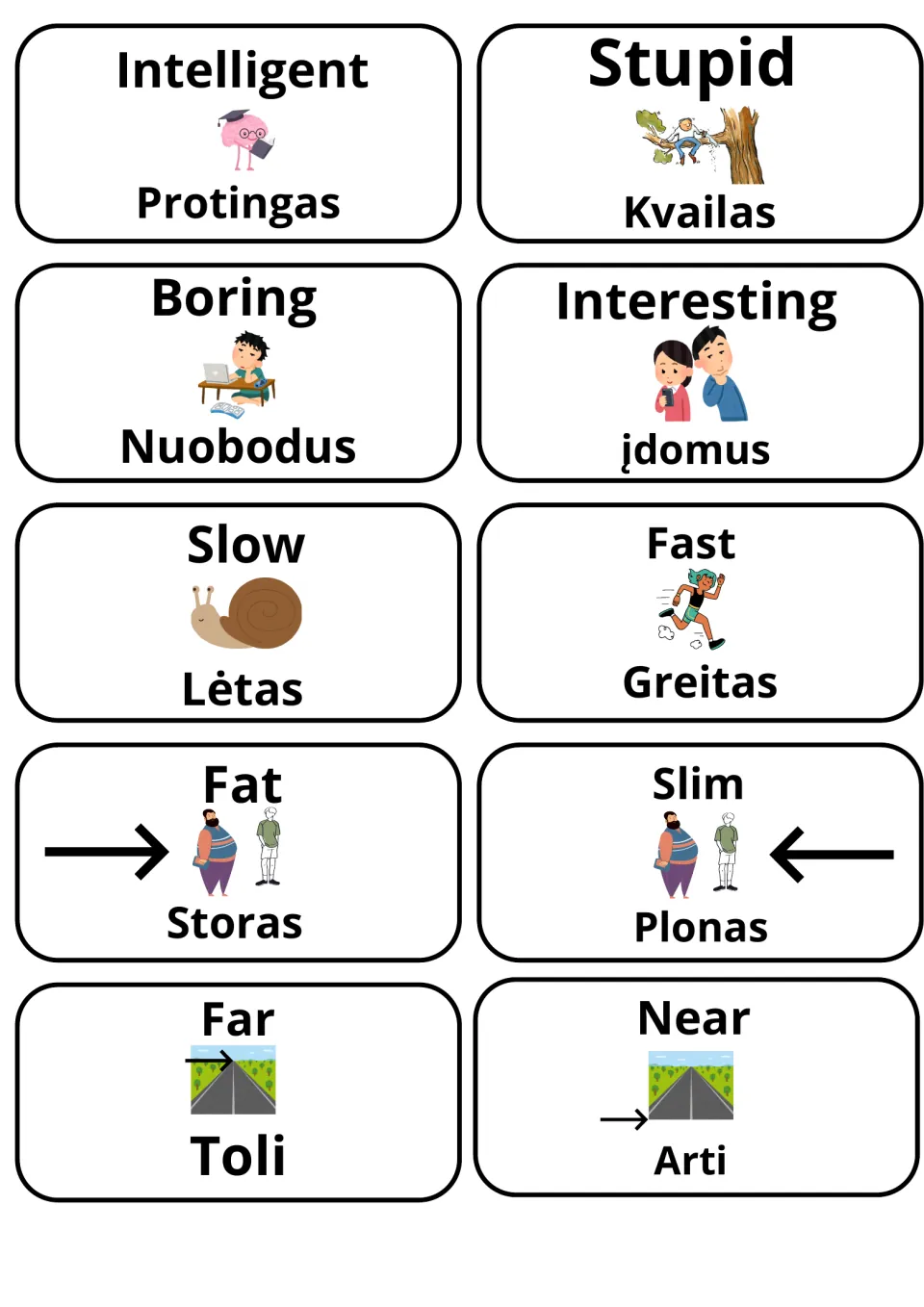 English-Lithuanian pairs: intelligent/protingas, stupid/kvailas, boring, interesting, slow, fast, fat, slim, far, near