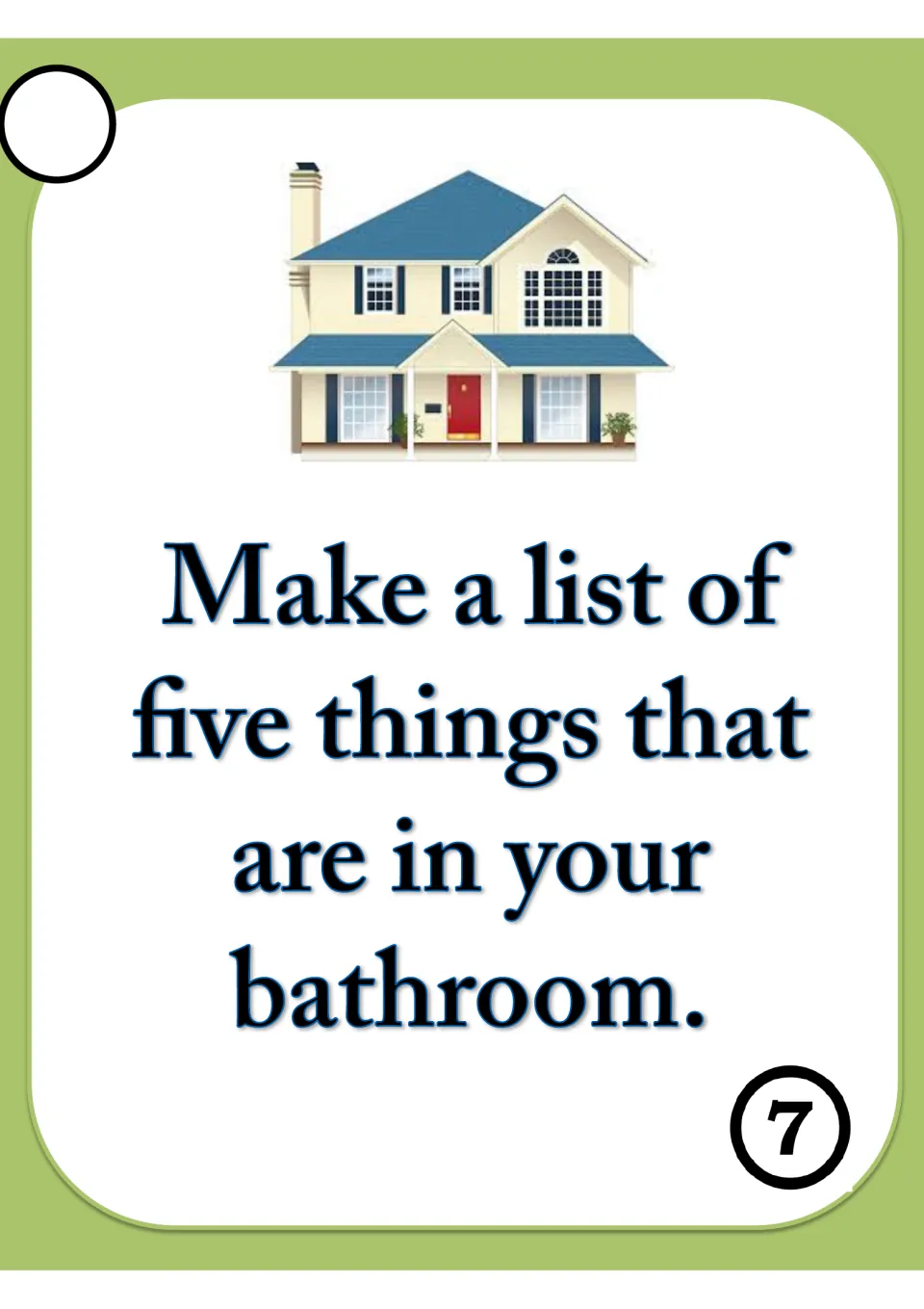 Speaking card 7 on bathroom vocabulary: students make a list of five things that are in their bathroom