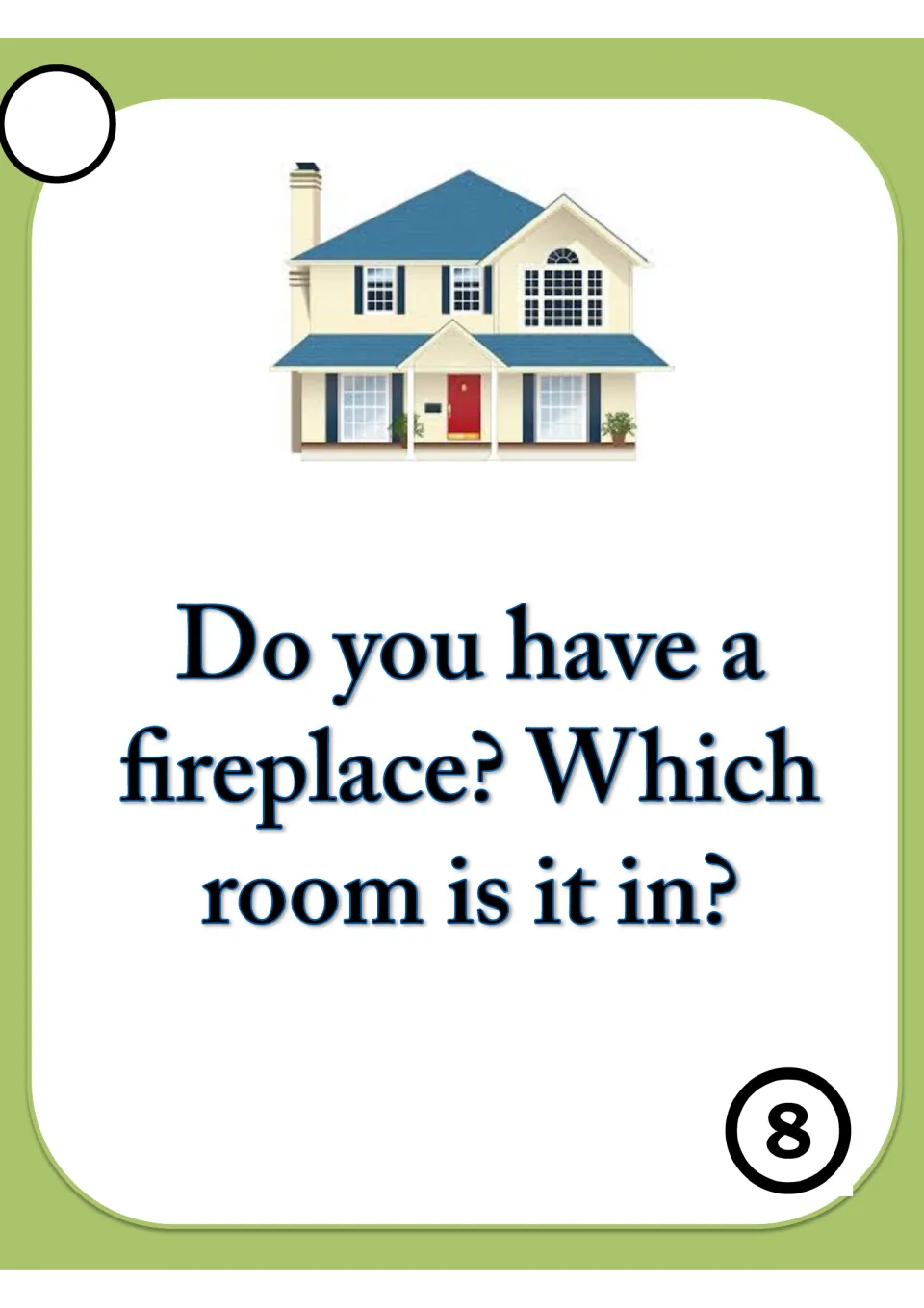 Speaking card 8 on rooms in a home: students answer 'Do you have a fireplace? Which room is it in?'