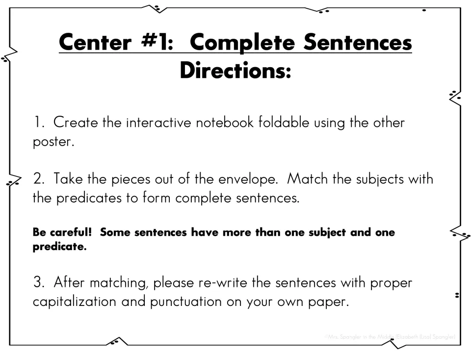 Center #1 Complete Sentences directions: match subject and predicate pieces, then rewrite with capitals and punctuation