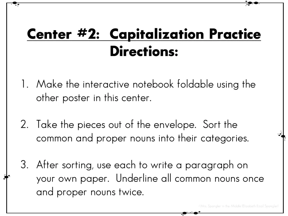 Center #2 Capitalization Practice directions: sort common and proper nouns, write a paragraph, underline each noun type