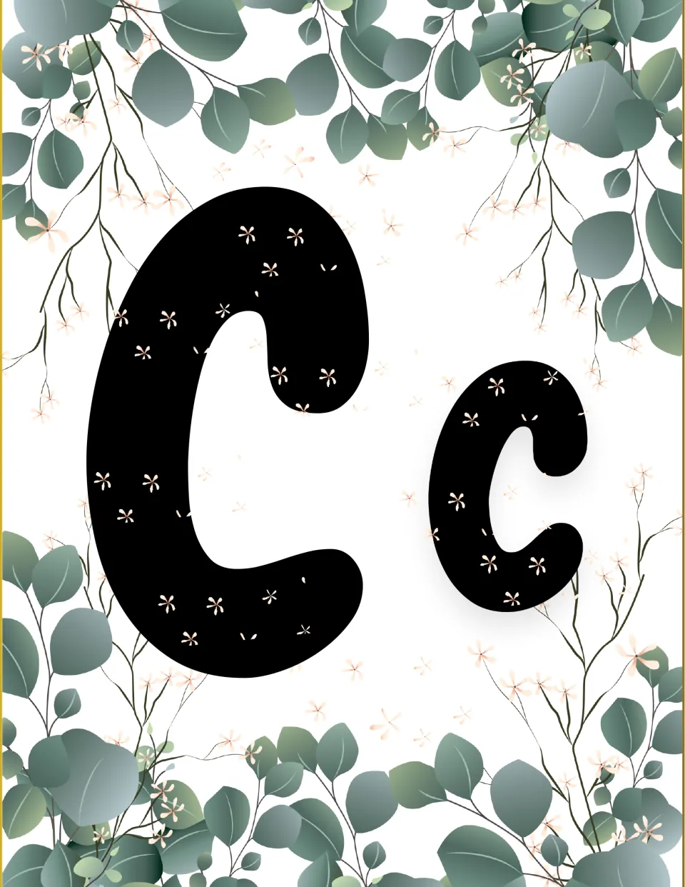 Letter C alphabet poster: oversized black uppercase C beside lowercase c, flecked with flowers, amid eucalyptus foliage