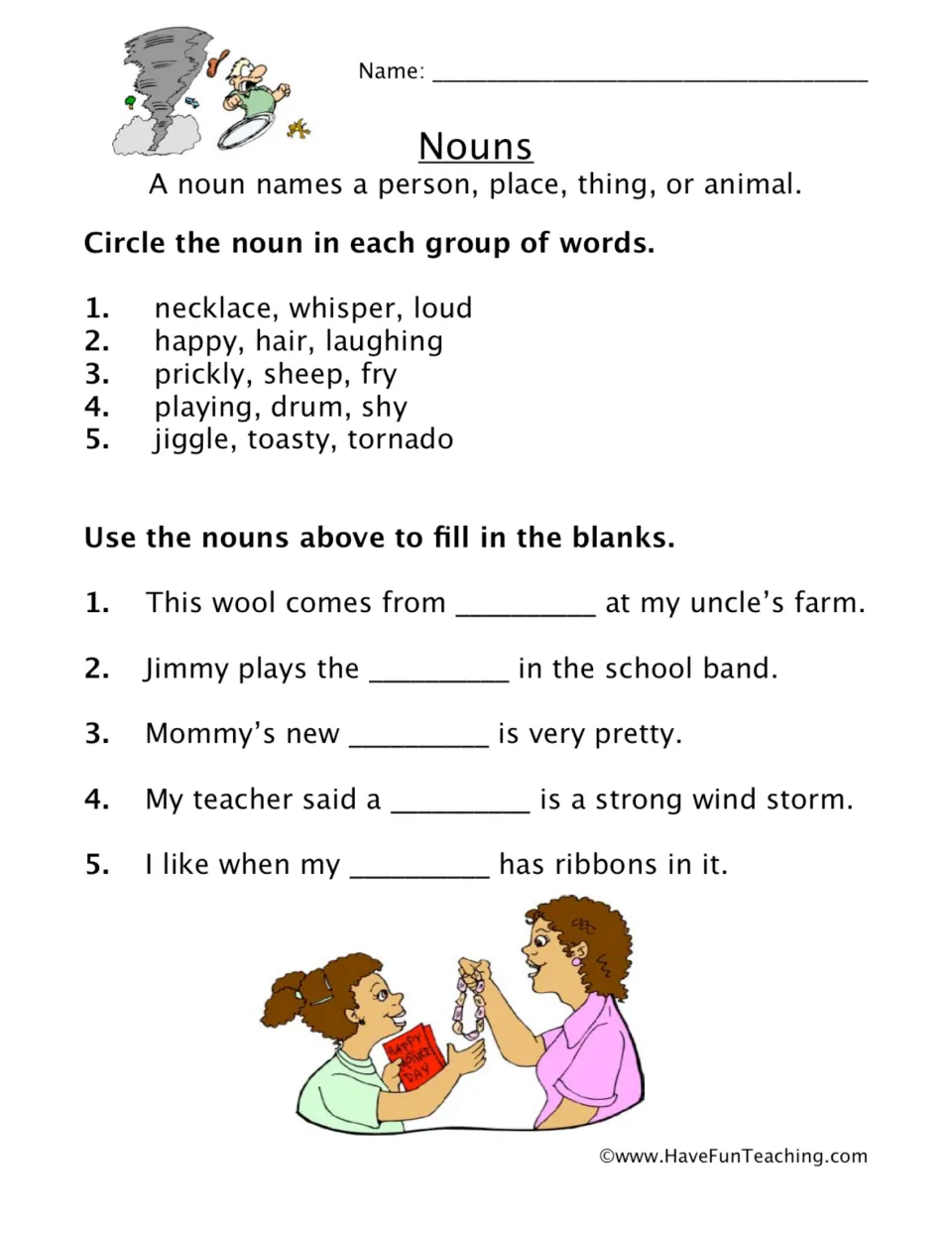 Noun practice: circle five nouns and complete five sentences using necklace, hair, sheep, drum and tornado