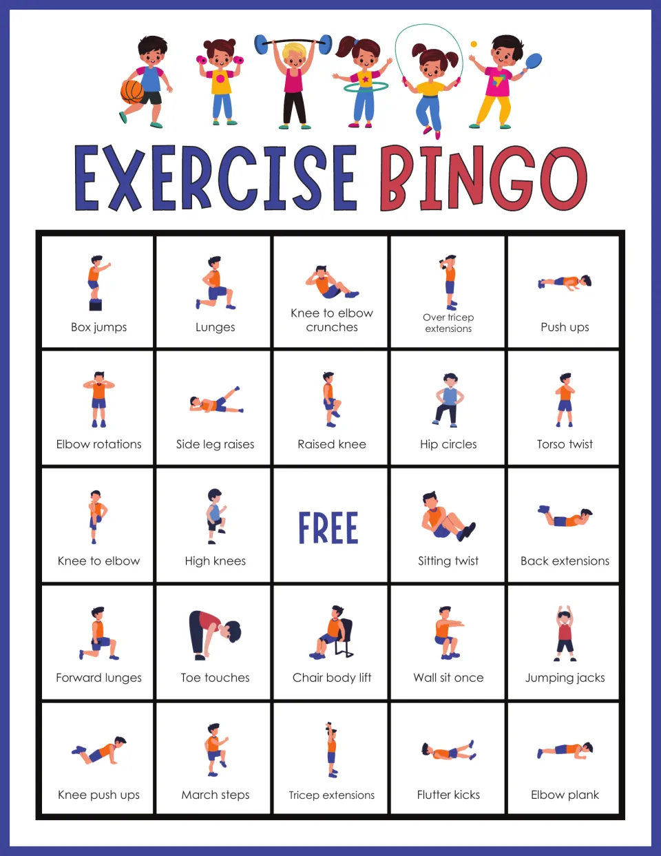 Exercise Bingo card: students call and do box jumps, lunges, knee to elbow crunches, over tricep extensions and push ups