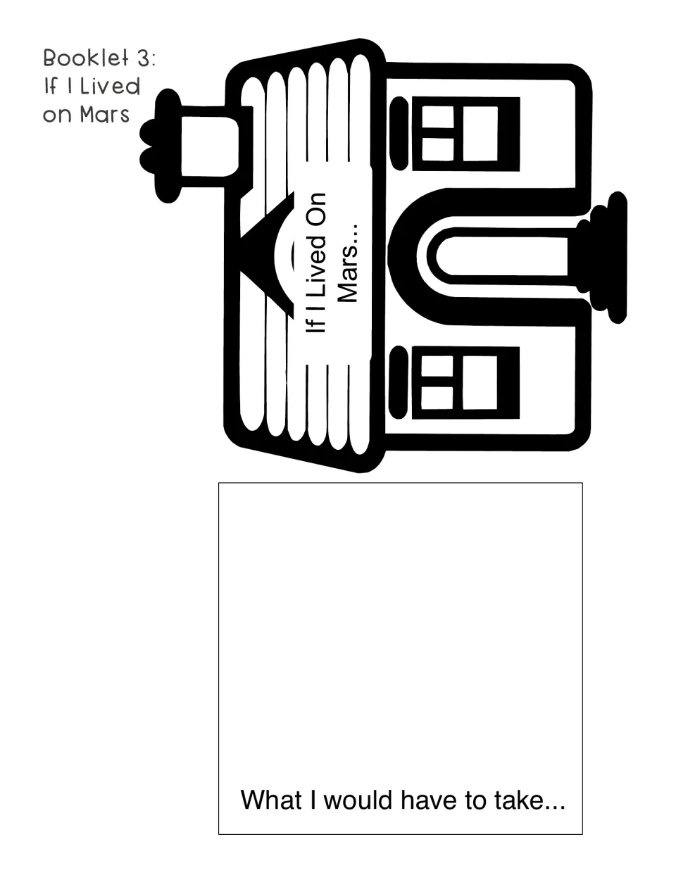 If I Lived on Mars cut-out piece: house-shaped title cover plus a page where students write what they would have to take
