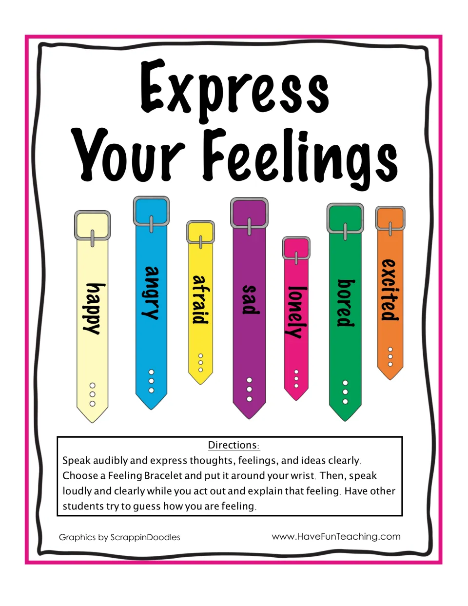 Express Your Feelings: students wear a feeling bracelet, then act out and explain that emotion aloud while peers guess it