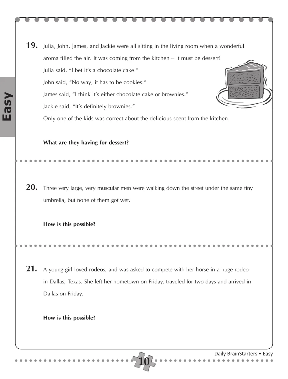 Easy puzzles 19-21: use four kids' guesses to deduce the dessert, explain a dry umbrella walk and a Friday-to-Friday trip