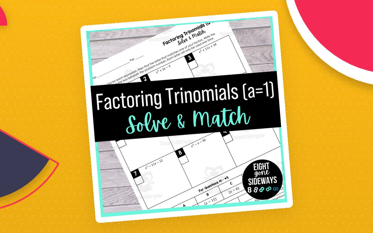 Factoring Trinomials a equals 1 Solve and Match cover over lettered worksheet previews.