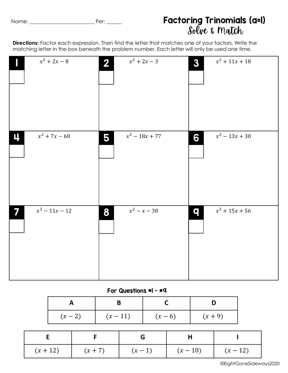 Factoring trinomials with a = 1, solve and match: students factor 9 expressions and match a factor to letters A to I